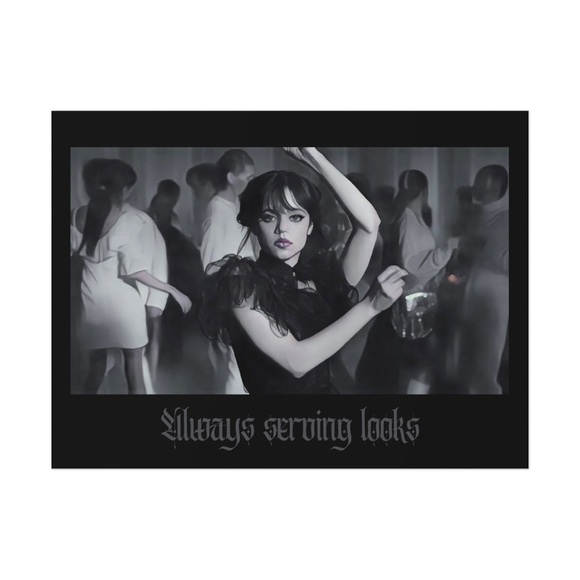 Other - Wednesday Addams Always Serving Looks Poster